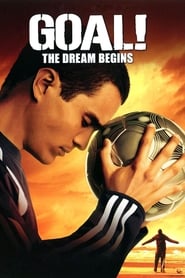 Goal! The Dream Begins (2005)